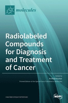 Radiolabeled Compounds for Diagnosis and Treatment of Cancer 1