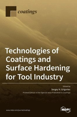 bokomslag Technologies of Coatings and Surface Hardening for Tool Industry