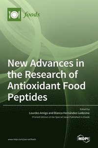 bokomslag New Advances in the Research of Antioxidant Food Peptides