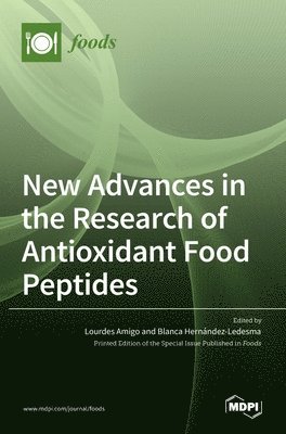 bokomslag New Advances in the Research of Antioxidant Food Peptides