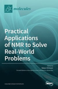 bokomslag Practical Applications of NMR to Solve Real-World Problems