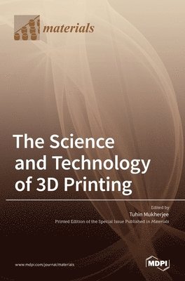 bokomslag Science and Technology of 3D Printing
