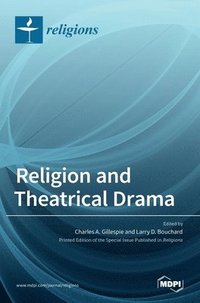 bokomslag Religion and Theatrical Drama