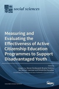 bokomslag Measuring and Evaluating the Effectiveness of Active Citizenship Education Programmes to Support Disadvantaged Youth