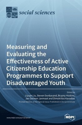 Measuring and Evaluating the Effectiveness of Active Citizenship Education Programmes to Support Disadvantaged Youth 1