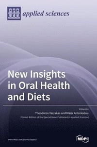 bokomslag New Insights in Oral Health and Diets