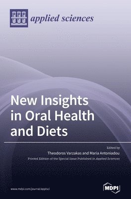 New Insights in Oral Health and Diets 1