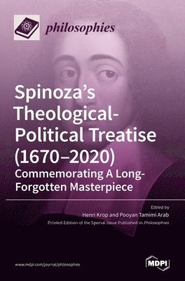Spinoza's Theological-Political Treatise (1670-2020) 1