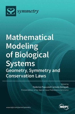 Federico Papa, Carmela Sinisgalli - Mathematical Modeling of Biological Systems, Inbunden