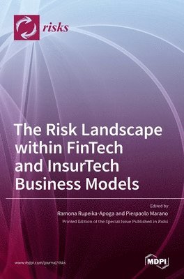 The Risk Landscape within FinTech and InsurTech Business Models 1