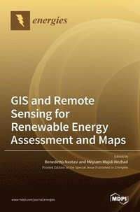 bokomslag GIS and Remote Sensing for Renewable Energy Assessment and Maps