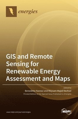 bokomslag GIS and Remote Sensing for Renewable Energy Assessment and Maps