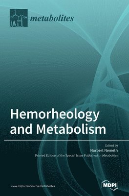 Hemorheology and Metabolism, Inbunden