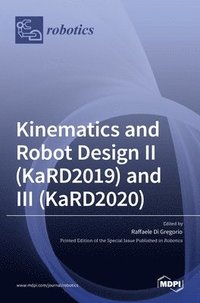 bokomslag Kinematics and Robot Design II (KaRD2019) and III (KaRD2020)