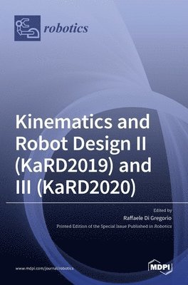 bokomslag Kinematics and Robot Design II (KaRD2019) and III (KaRD2020)