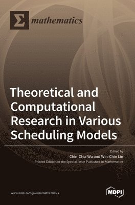 bokomslag Theoretical and Computational Research in Various Scheduling Models