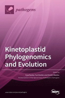 Kinetoplastid Phylogenomics and Evolution 1