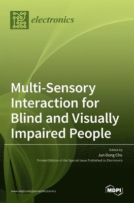 Jun Dong Cho - Multi-Sensory Interaction for Blind and Visually Impaired People, Inbunden