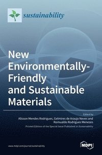bokomslag New Environmentally-Friendly and Sustainable Materials