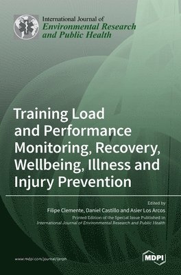bokomslag Training Load and Performance Monitoring, Recovery, Wellbeing, Illness and Injury Prevention