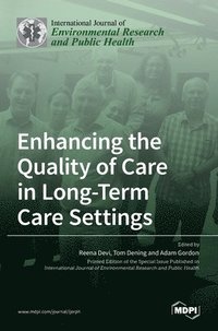 bokomslag Enhancing the Quality of Care in Long-Term Care Settings
