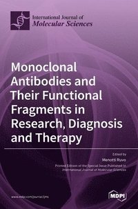 bokomslag Monoclonal Antibodies and Their Functional Fragments in Research, Diagnosis and Therapy