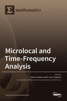 Elena Cordero, S Ivan Trapasso - Microlocal and Time-Frequency Analysis, Inbunden