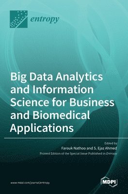 Big Data Analytics and Information Science for Business and Biomedical Applications 1