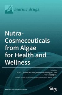 bokomslag Nutra-Cosmeceuticals from Algae for Health andWellness