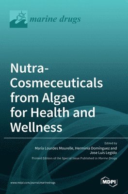 bokomslag Nutra-Cosmeceuticals from Algae for Health andWellness