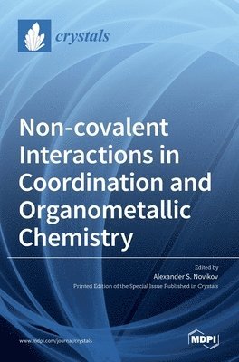 bokomslag Non-covalent Interactions in Coordination and Organometallic Chemistry