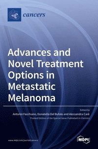 bokomslag Advances and Novel Treatment Options in Metastatic Melanoma