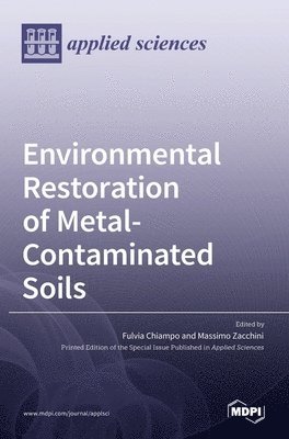 Environmental Restoration of Metal-Contaminated Soils, Inbunden