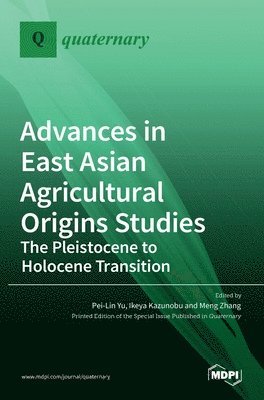 bokomslag Advances in East Asian Agricultural Origins Studies