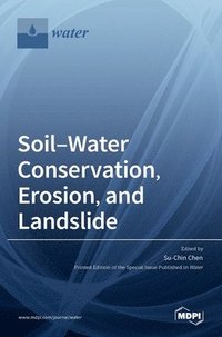 bokomslag Soil-Water Conservation, Erosion, and Landslide