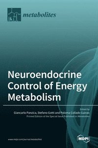 bokomslag Neuroendocrine Control of Energy Metabolism