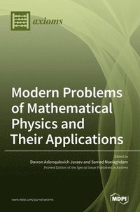 bokomslag Modern Problems of Mathematical Physics and Their Applications