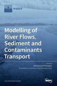 bokomslag Modelling of River Flows, Sediment and Contaminants Transport