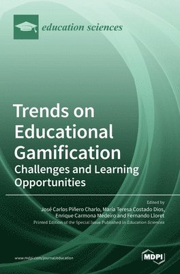 Jose Carlos Charlo, Marıa Teresa Dios, Enrique Carmona Medeiro - Trends on Educational Gamification, Inbunden