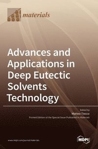 bokomslag Advances and Applications in Deep Eutectic Solvents Technology