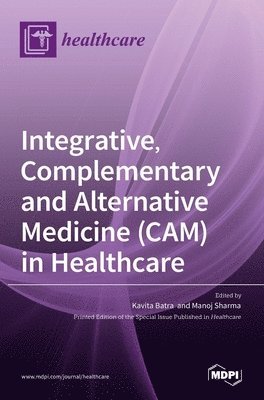 bokomslag Integrative, Complementary and Alternative Medicine (CAM) in Healthcare