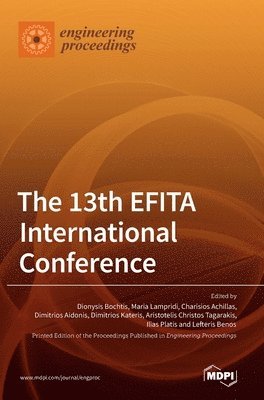 Dionysis Bochtis, Maria Lampridi, Charisios Achillas - 13th EFITA International Conference, Inbunden