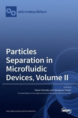 bokomslag Particles Separation in Microfluidic Devices, Volume II