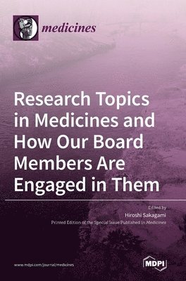 Research Topics in Medicines and How Our Board Members Are Engaged in Them 1