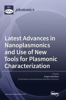 Latest Advances in Nanoplasmonics and Use of New Tools for Plasmonic Characterization 1