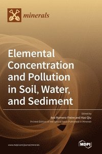 bokomslag Elemental Concentration and Pollution in Soil, Water, and Sediment
