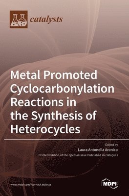 Metal Promoted Cyclocarbonylation Reactions in the Synthesis of Heterocycles 1