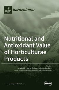 bokomslag Nutritional and Antioxidant Value of Horticulturae Products