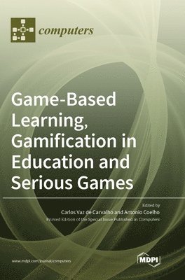 Game-Based Learning, Gamification in Education and Serious Games 1