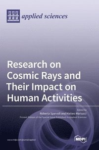 bokomslag Research on Cosmic Rays and Their Impact on Human Activities